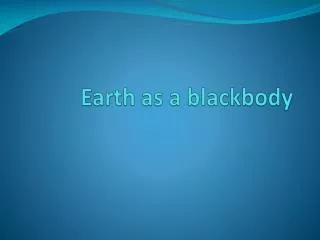 Earth as a blackbody