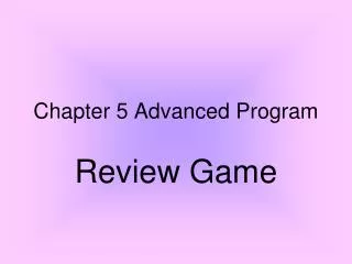 Chapter 5 Advanced Program