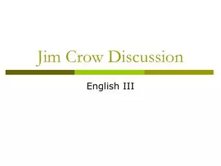 Jim Crow Discussion