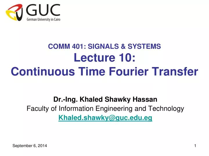 comm 401 signals systems lecture 10 continuous time fourier transfer