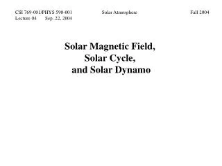 Solar Magnetic Field, Solar Cycle, and Solar Dynamo
