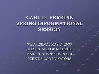 CARL D. PERKINS SPRING INFORMATIONAL SESSION