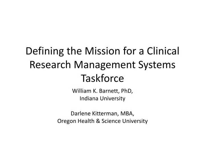 defining the mission for a clinical research management systems taskforce