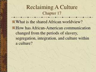 Reclaiming A Culture Chapter 17