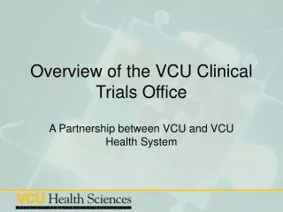 Overview of the VCU Clinical Trials Office