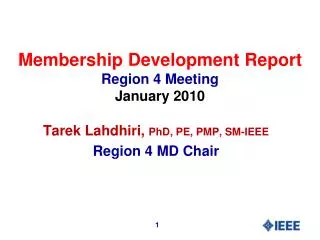 Membership Development Report Region 4 Meeting January 2010