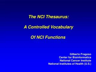 The NCI Thesaurus: A Controlled Vocabulary Of NCI Functions