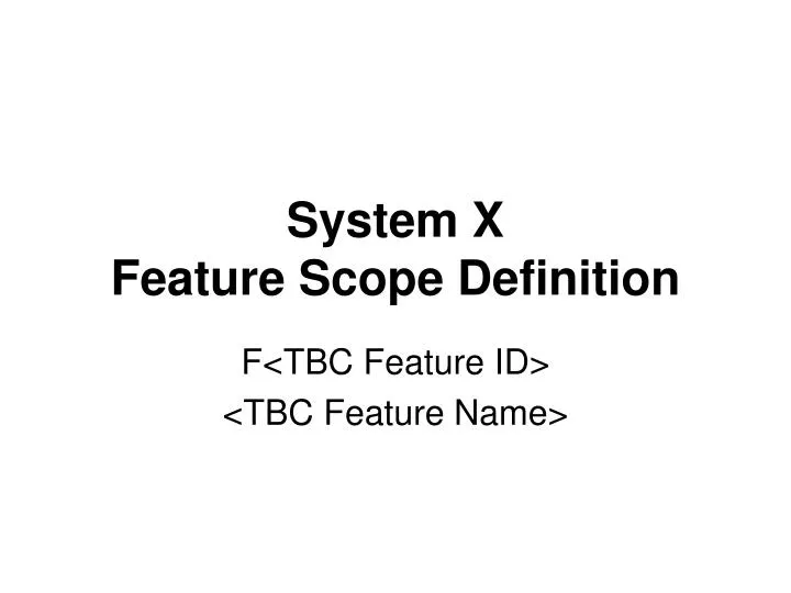 system x feature scope definition