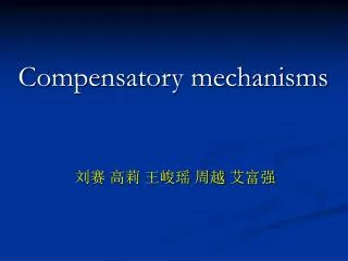 Compensatory mechanisms