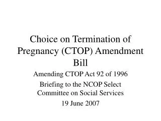 Choice on Termination of Pregnancy (CTOP) Amendment Bill