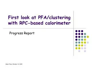 First look at PFA/clustering with RPC-based calorimeter