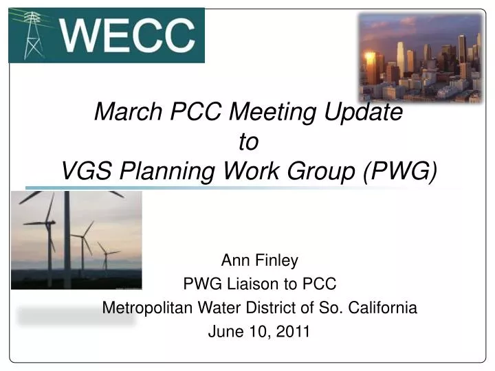 march pcc m eeting update to vgs planning work group pwg