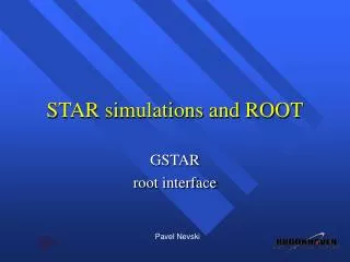 STAR simulations and ROOT