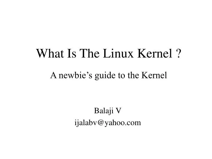 what is t he linux kernel a newbie s guide to the kernel