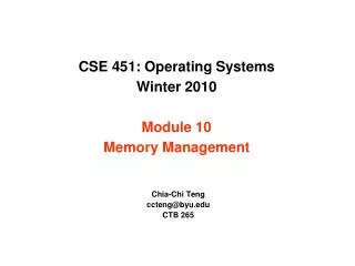 CSE 451: Operating Systems Winter 2010 Module 10 Memory Management
