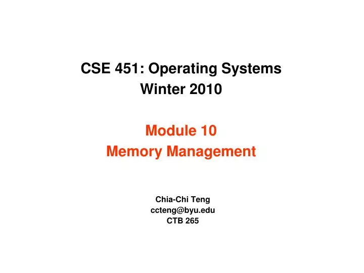 cse 451 operating systems winter 2010 module 10 memory management