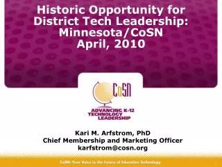 Historic Opportunity for District Tech Leadership: Minnesota/CoSN April, 2010