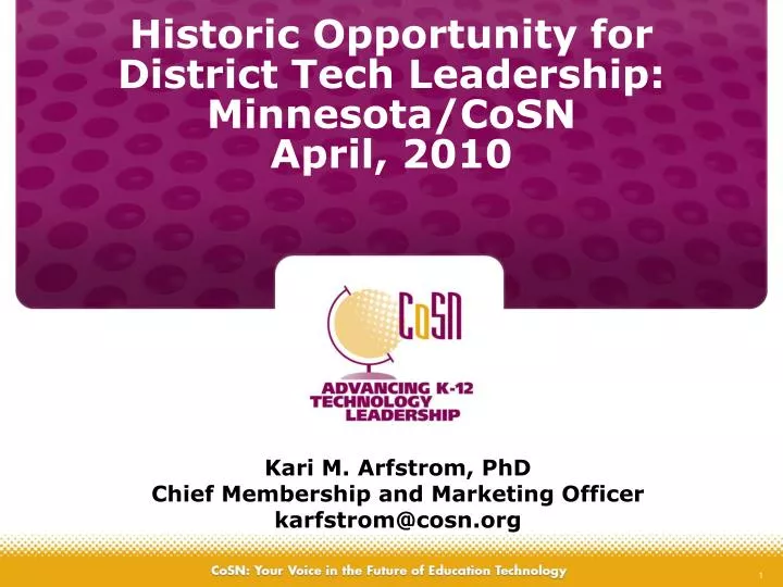 historic opportunity for district tech leadership minnesota cosn april 2010