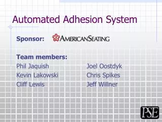 Automated Adhesion System