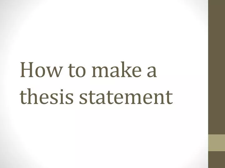 how to make a thesis statement