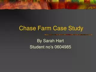 Chase Farm Case Study