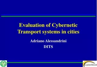 Evaluation of Cybernetic Transport systems in cities