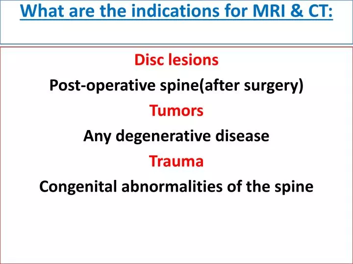what are the indications for mri ct