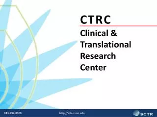 C T R C Clinical &amp; Translational Research Center