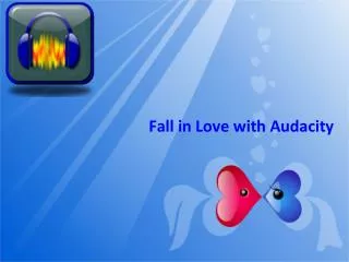 Fall in Love with Audacity