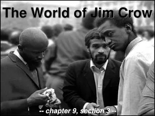 The World of Jim Crow