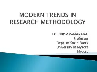 MODERN TRENDS IN RESEARCH METHODOLOGY