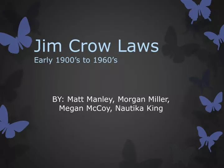 jim crow laws early 1900 s to 1960 s
