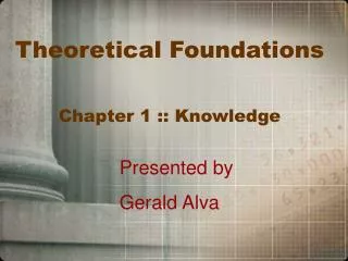 Theoretical Foundations Chapter 1 :: Knowledge