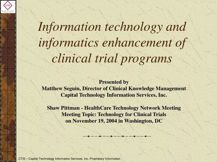 information technology and informatics enhancement of clinical trial programs