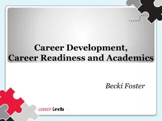 Career Development, Career Readiness and Academics