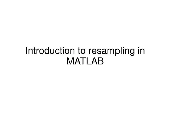 introduction to resampling in matlab