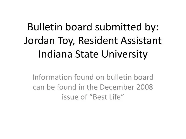bulletin board submitted by jordan toy resident assistant indiana state university
