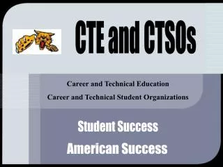 Career and Technical Education Career and Technical Student Organizations