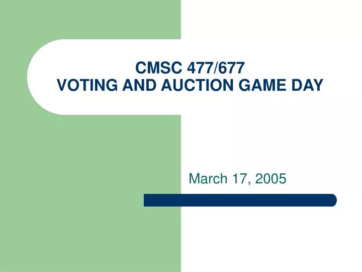 cmsc 477 677 voting and auction game day