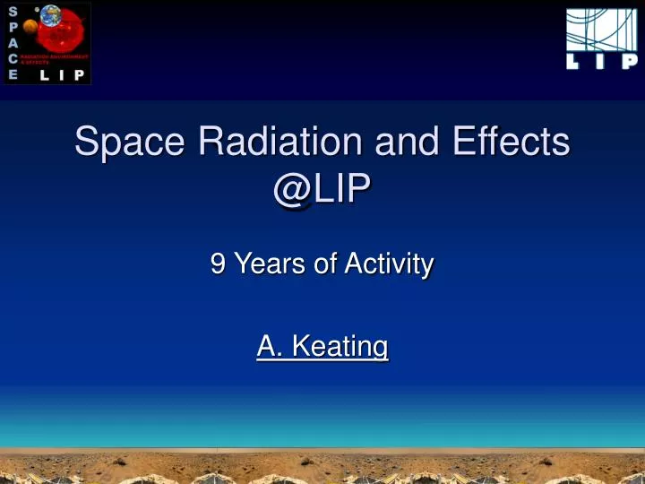space radiation and effects @lip