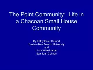 The Point Community: Life in a Chacoan Small House Community