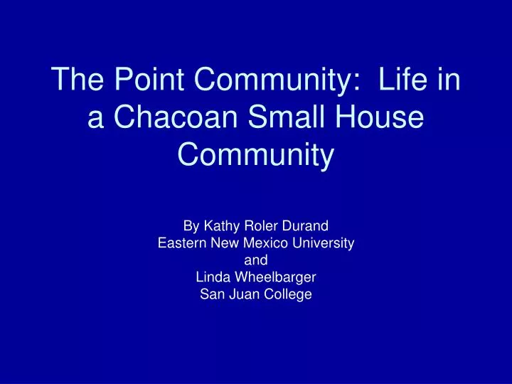 the point community life in a chacoan small house community