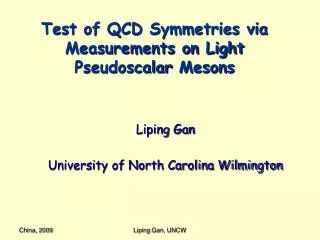Test of QCD Symmetries via Measurements on Light Pseudoscalar Mesons