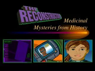 Medicinal Mysteries from History