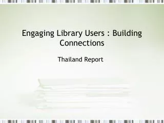 Engaging Library Users : Building Connections