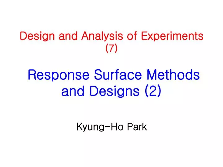 design and analysis of experiments 7 response surface methods and designs 2
