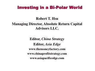 Investing in a Bi-Polar World