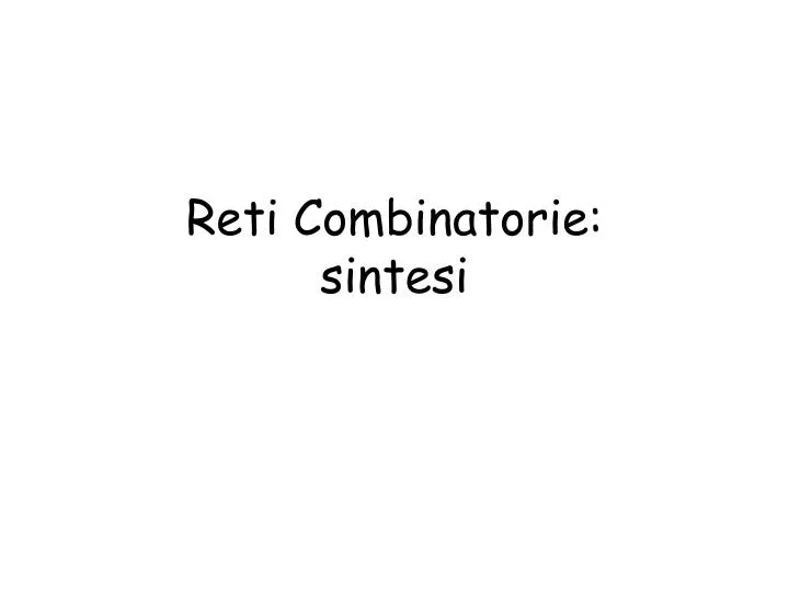 reti combinatorie sintesi