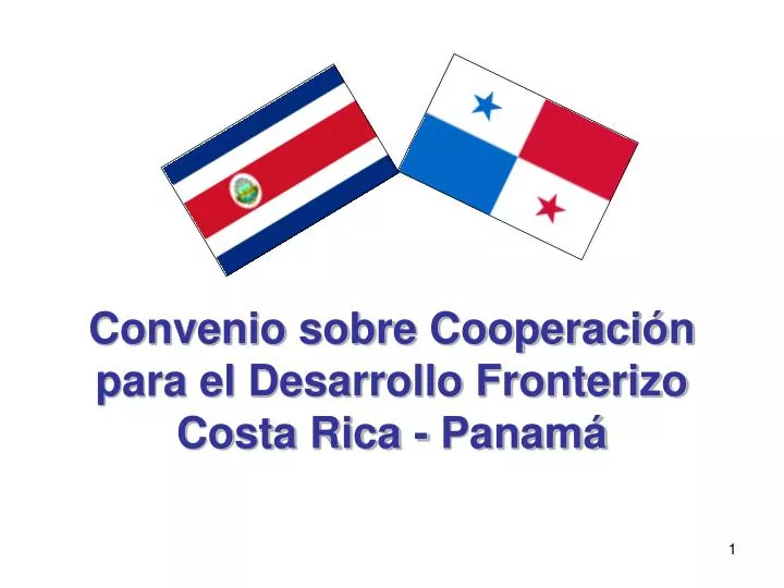 convenio sobre cooperaci n para el desarrollo fronterizo costa rica panam