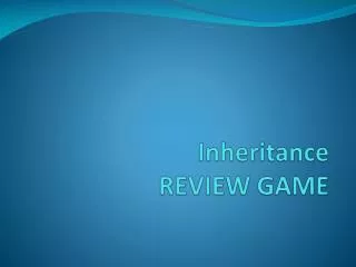 Inheritance REVIEW GAME
